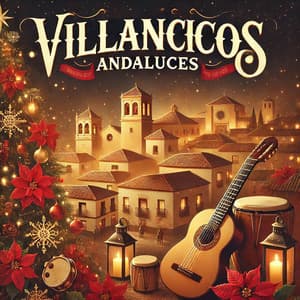 Villancicos Andaluces - Canciones de cuna para bebés