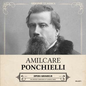 Original Classics, Vol. 571: Amilcare Ponchielli, Opera Grandeur - Amilcare Ponchielli