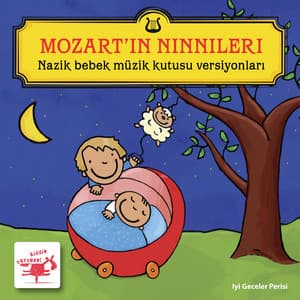 Mozart’in Ninnileri Nazik Bebek Müzik Kutusu Versiyonları - Iyi Geceler Perisi
