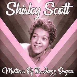 Mistress of the Jazz Organ - Shirley Scott