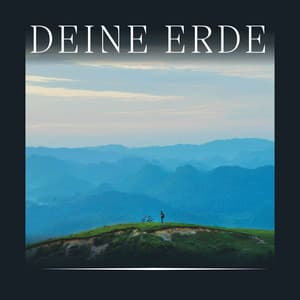 Deine Erde - Naturgeräusche
