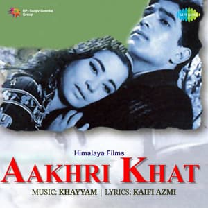 Aakhri Khat - Khayyam