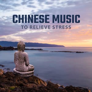 Chinese Music to Reliev Stress: Calming Sounds to Relax, Meditation Mantras - Inseok Kang