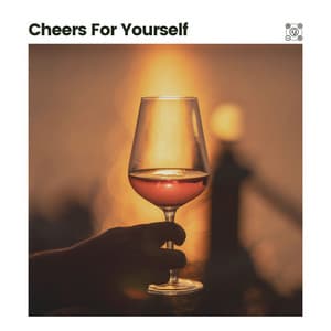 Cheers for Yourself - Ruhige Musik