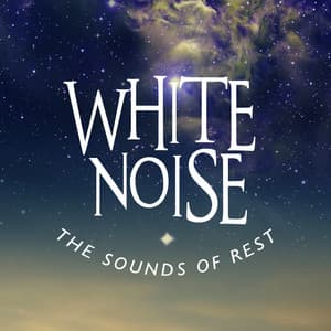 White Noise: The Sounds of Rest - White Noise New Age Calming Music