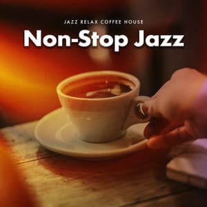 Non-Stop Jazz - Jazz Relax Coffee House