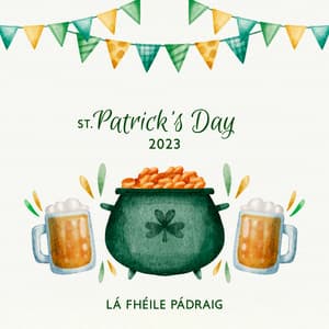 St. Patrick's Day 2023 - Lá Fhéile Pádraig – The Best Irish Music - Acoustic Bros