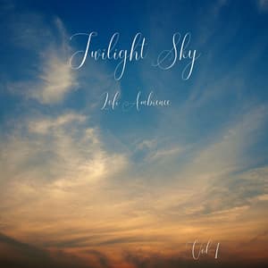 Lofi Ambience: Twilight Sky Vol. 1 - Lofi Sleep