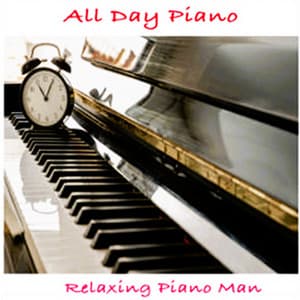 All Day Piano - Relaxing Piano Man