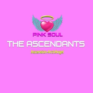 Pink Soul: The Ascendants - Ascension-Archangel