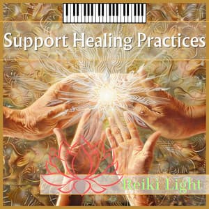 Support Healing Practices - Reiki Light