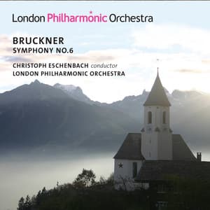 Bruckner: Symphony No. 6 - Anton Bruckner
