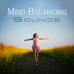 Mind Balancing Sounds: Relief for Anxiety, Moment of Peace - Inner Peace Music Universe