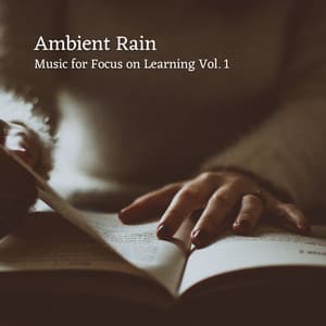 Ambient Rain: Music for Focus on Learning Vol. 1 - Rain Mozart