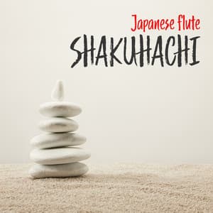 Japanese Flute Shakuhachi: Very Relaxing & Haunting Sound, Perfect for Deep Relaxation and Meditation - Ancient Asian Oasis