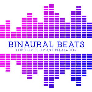 Binaural Beats for Deep Sleep & Relaxation - Sonoramic