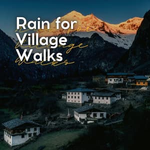 Rain for Village Walks - Rain and Chill