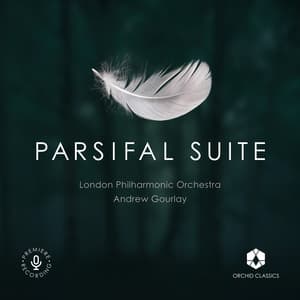 Wagner: Parsifal Suite - Richard Wagner