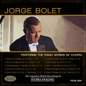 Jorge Bolet Plays Chopin - Frédéric Chopin