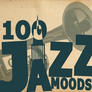 100 Jazz Moods - Jazzy Moods
