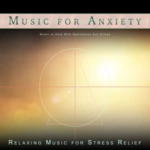 Music for Anxiety: Music to Help With Depression and Stress - Relaxing Music Therapy