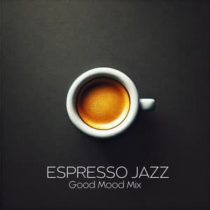Espresso Jazz Good Mood Mix - Coffee Lounge Collection