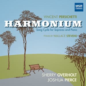 Vincent Persichetti: Harmonium Song Cycle for Soprano and Piano - Vincent Persichetti