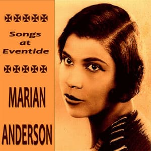 Songs at Eventide - Marian Anderson
