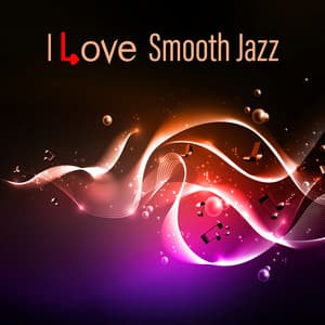 I Love Smooth Jazz - Light Jazz Academy