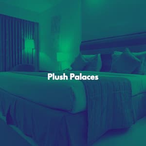 Plush Palaces - Música Tranquila para Bares