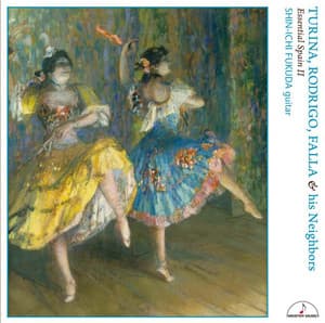 Essential Spain II TURINA, RODRIGO, FALLA & his Neighbors - 福田 進一(ギター)