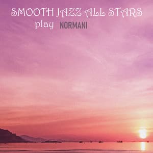 Smooth Jazz All Stars Cover Normani - Smooth Jazz All Stars