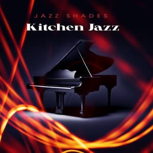Kitchen Jazz - Jazz Shades