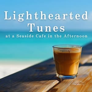 Lighthearted Tunes at a Seaside Cafe in the Afternoon - Relaxing Guitar Crew