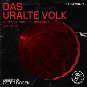 Das uralte Volk - Die Werke von H. P. Lovecraft