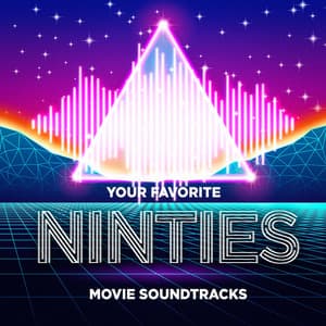 Your Favorite Nineties Movie Soundtracks - Movie Soundtrack All Stars