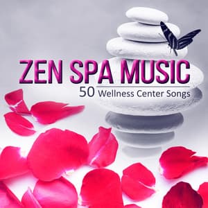 Zen Spa Music - 50 Wellness Center Songs and Serenity Relaxation Music for Massage, Sexual Stimulation, Total Relax and Sleeping Time - Serenity Spa Music Zone