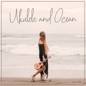Ukulele and Ocean – Very Relaxing New Age Music with Blissful Nature Sounds, Oasis of Calm, Meditation, Nap, Study, Yoga - Healing Ocean Waves Zone