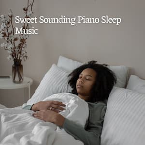 Sweet Sounding Piano Sleep Music - Loud Lullaby