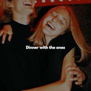 Dinner with the ones - Jazz Classico