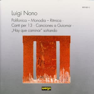 Luigi Nono: Polifonica... / Canti Per 13 / + - n/a