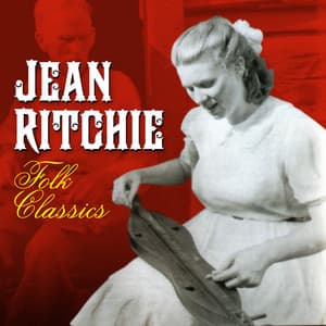 Folk Classics - Jean Ritchie