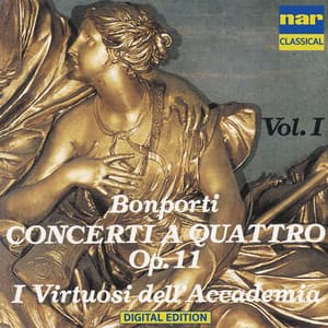 Bonporti Concerti A Quattro Op.11 N. 4 - 5 - 6 - 8 - 9, Vol. 1 - Francesco Antonio Bonporti