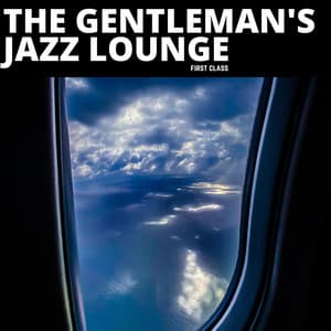 First Class - The Gentleman's Jazz Lounge