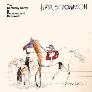The Kentucky Derby Is Decadent And Depraved - Bill Frisell