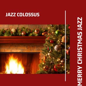 Merry Christmas Jazz - Jazz Colossus