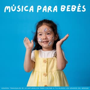 Música Para Bebés: Sonidos Tranquilos De La Naturaleza Para Calmar A Tu Hijo - Ruidos ambientales forestales