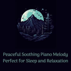 Peaceful Soothing Piano Melody - Perfect for Sleep and Relaxation - Night Ambience Lovers