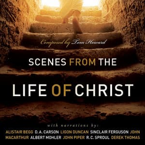 Scenes From The Life of Christ - Tom Howard