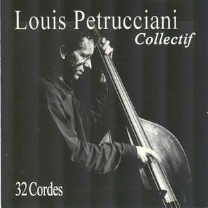 32 Cordes - Louis Petrucciani